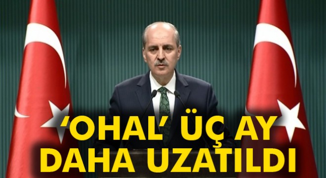 Bakanlar Kurulu’nda OHAL’i uzatma kararı alındı 