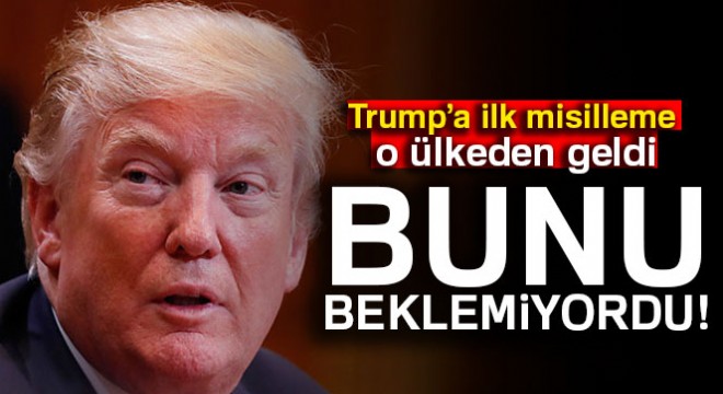 Çin’den Trump’ın kararına ilk misilleme