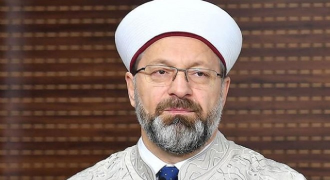 Diyanet İşleri Başkanı Erbaş tan önemli mesaj