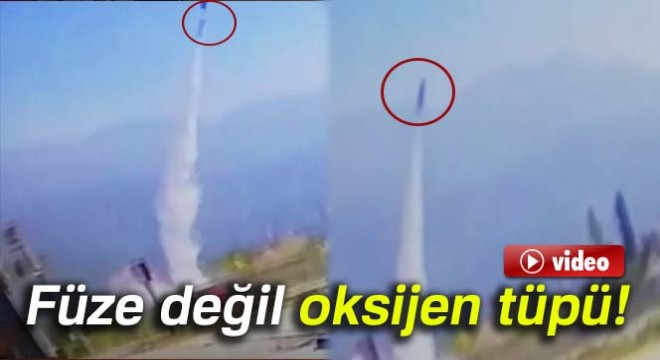 Füze değil oksijen tüpü