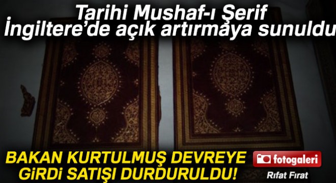 İngiltere’de açık artırmadaki tarihi Mushaf-ı Şerif’in satışı durduruldu