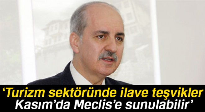 Kurtulmuş:  Turizm sektöründe ilave teşvikler Kasım’da Meclis’e sunulabilir 