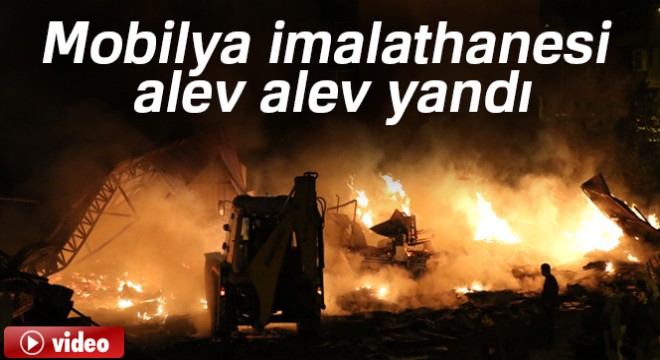 Mobilya imalathanesi alev alev yandı