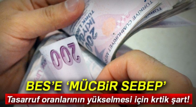 Mücbir sebepler hariç BES ten çıkış olmasın