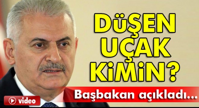 Son Dakika: Başbakan Yıldırım dan düşen uçak ile ilgili ilk açıklama