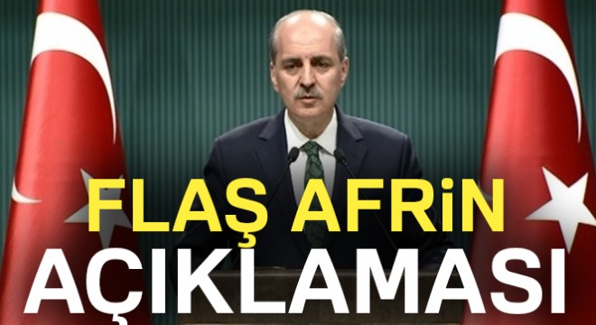Son dakika haberleri! Numan Kurtulmuş tan flaş Afrin açıklaması