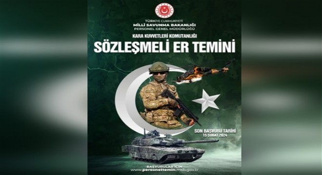 Sözleşmeli er temini başvuru tarihi 15 Şubat a uzatıldı