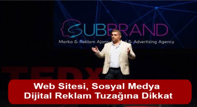 Web Sitesi, Sosyal Medya Ve Dijital Reklam Tuzağına Dikkat