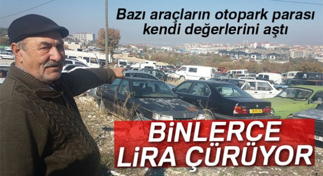 Yediemin otoparkı araç mezarlığına döndü